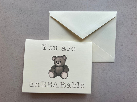 You are unBEARable - Mean Valentine's, Anniversary, any occasion 'friendship' card