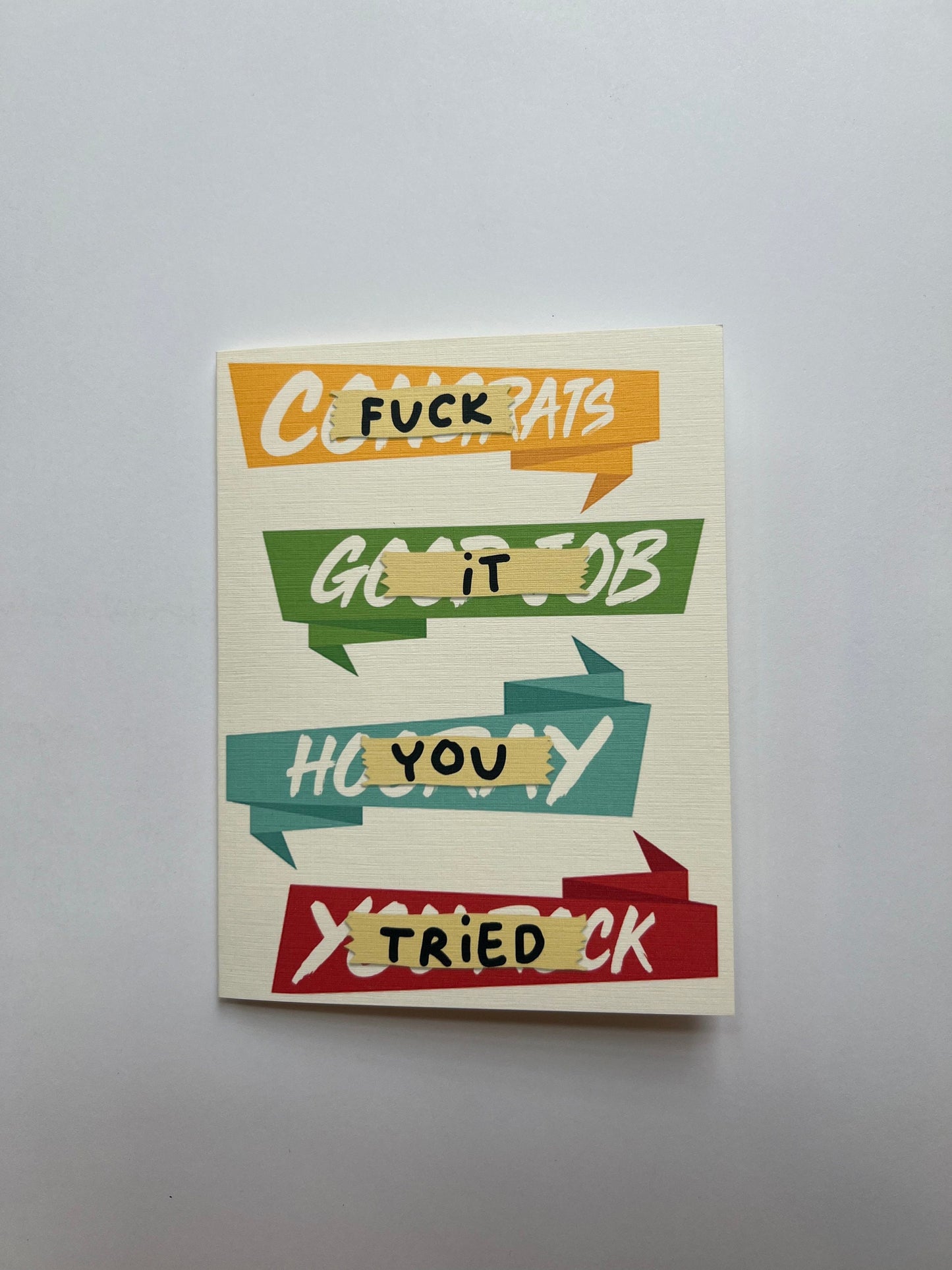 Fuck it you tried - 'support,' 'congratulations' card