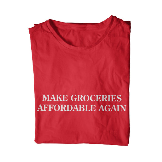 Make Groceries Affordable Again Unisex T-Shirt