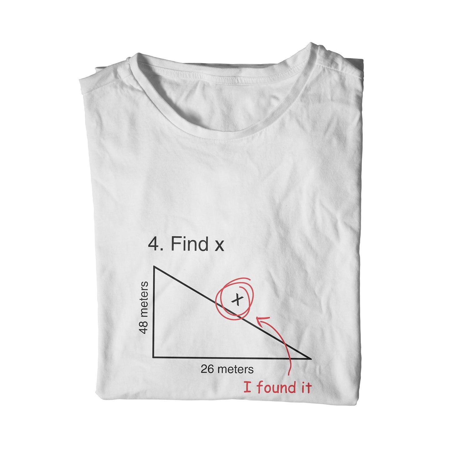 Find x - I Found it Unisex T-Shirt