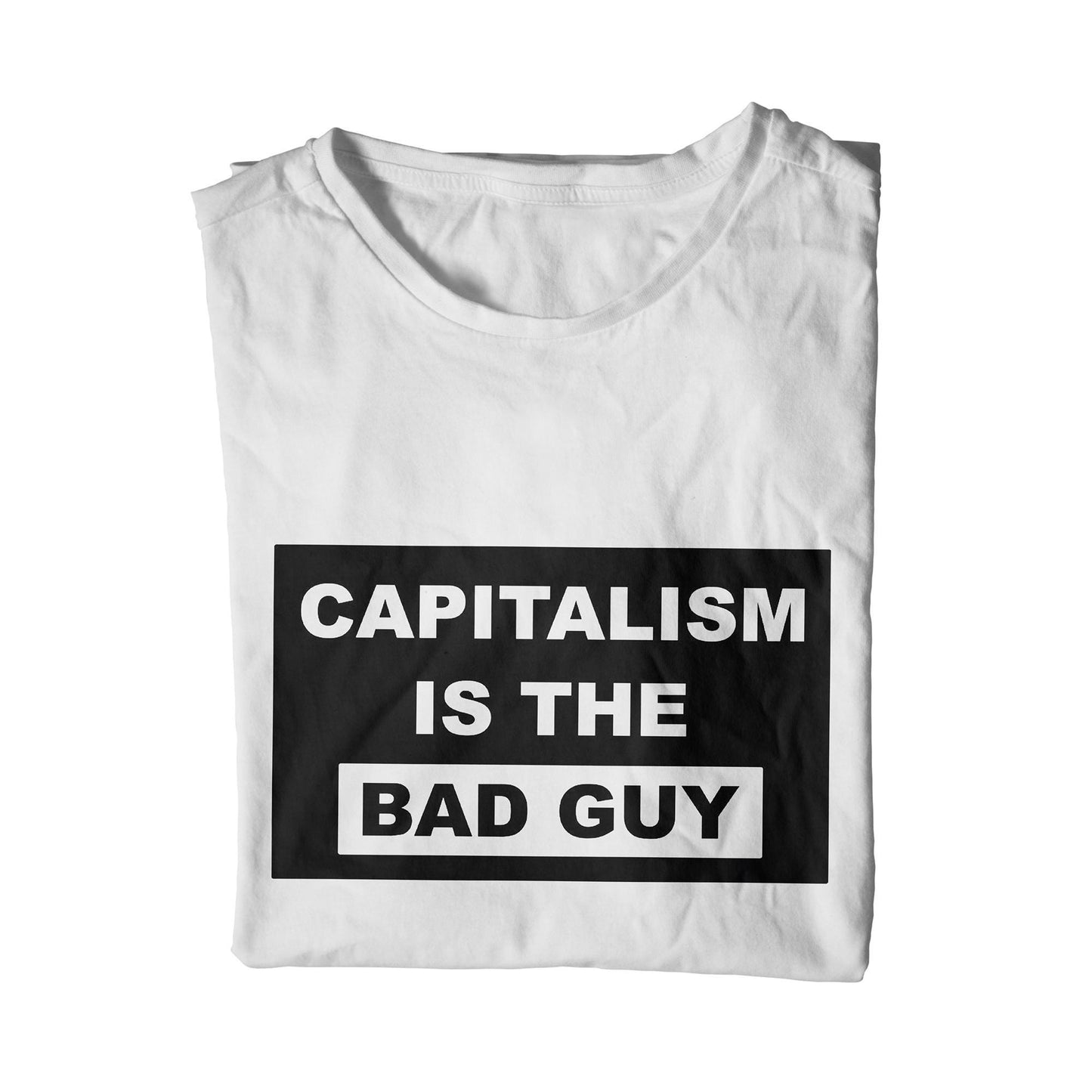 Capitalism Is The Bad Guy Unisex T-Shirt