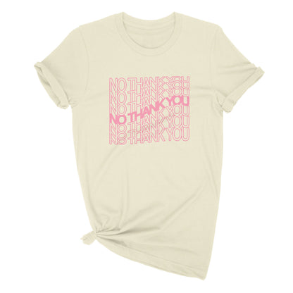 No Thank You Unisex T-Shirt
