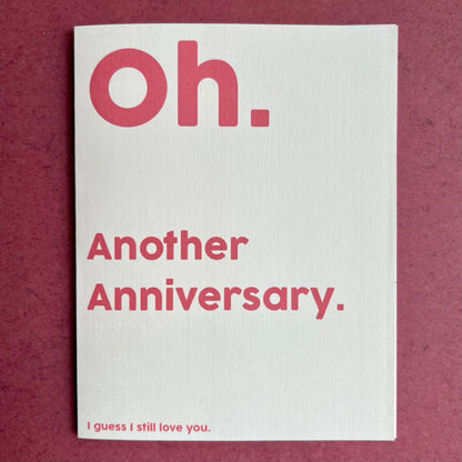 I guess I still love you - 'happy' anniversary card, 'significant' others