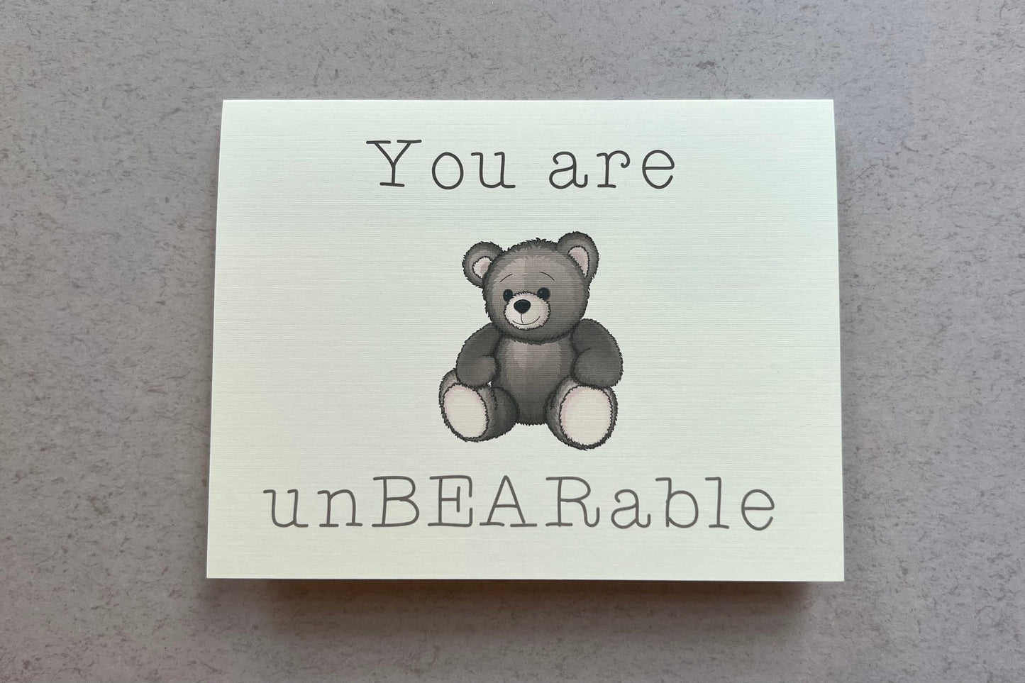 You are unBEARable - Mean Valentine's, Anniversary, any occasion 'friendship' card