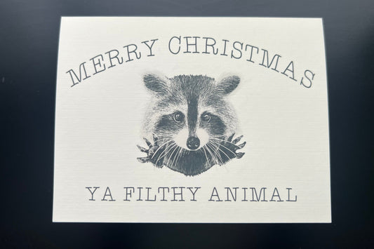 Merry Christmas Ya Filthy Animal - Cute Raccoon Christmas Card