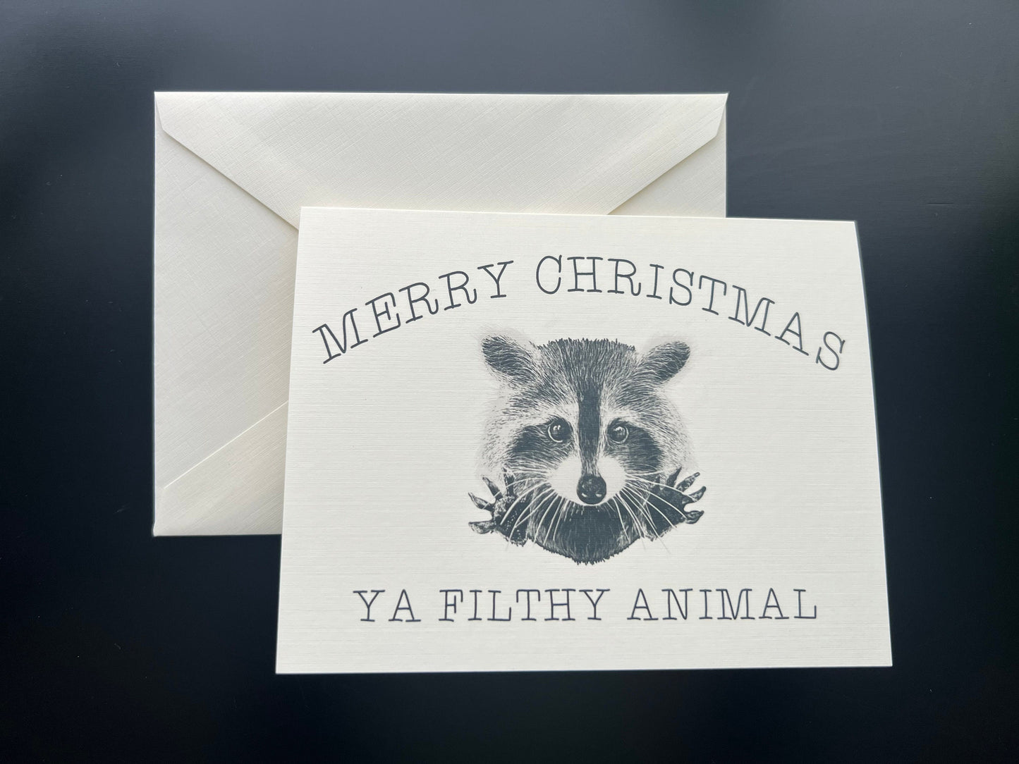 Merry Christmas Ya Filthy Animal - Cute Raccoon Christmas Card