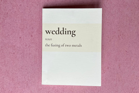 wedding (noun) - the fusing of two metals - marriage congratulations card