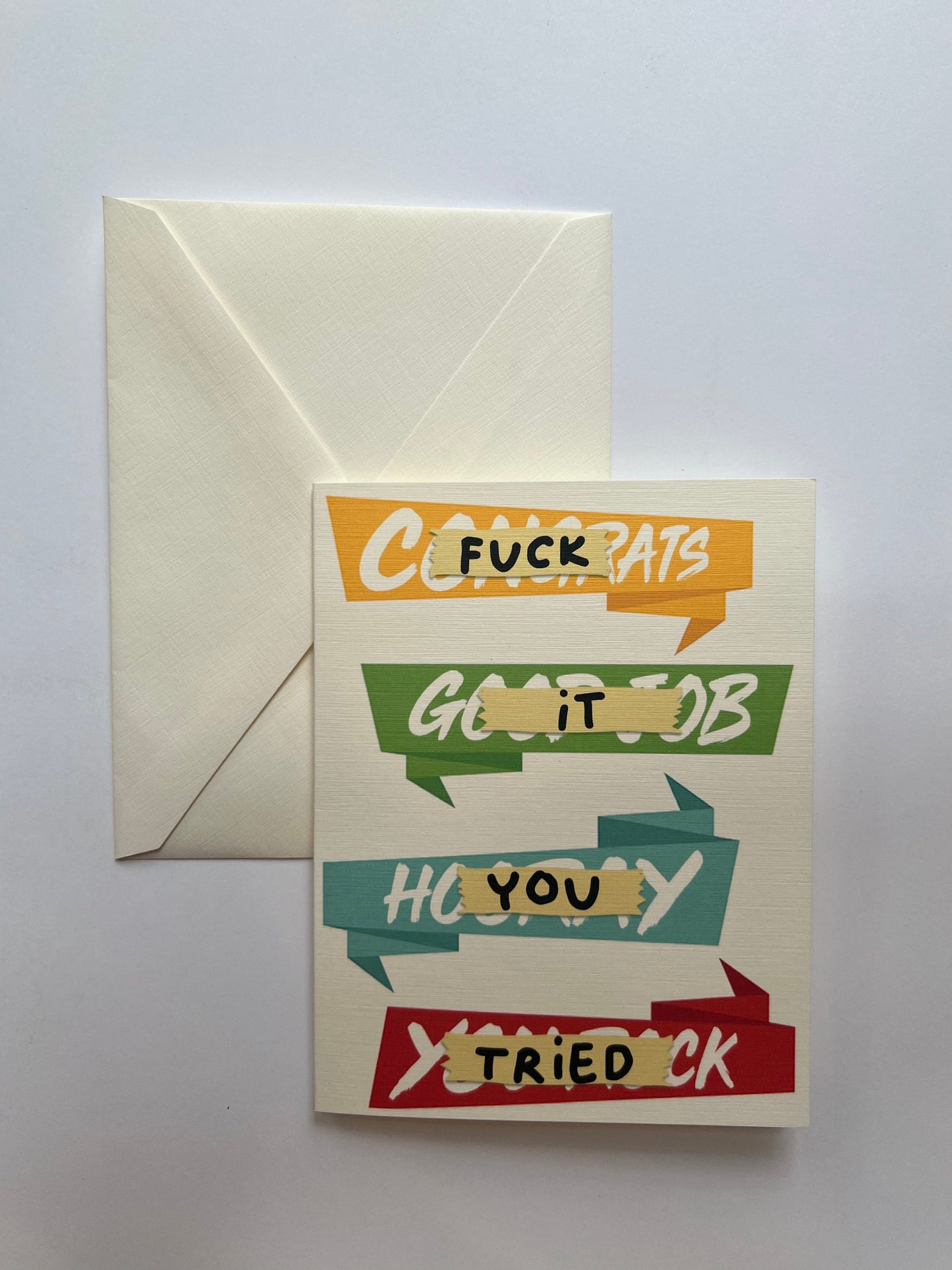 Fuck it you tried - 'support,' 'congratulations' card