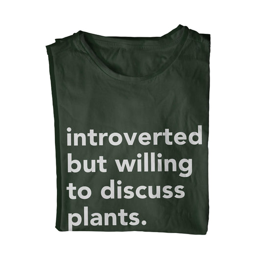 Introverted But Willing To Discuss Plants Unisex T-Shirt