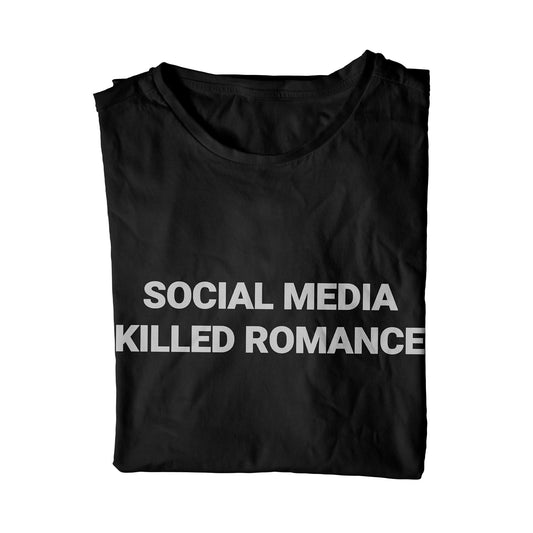 Social Media Killed Romance Unisex T-Shirt