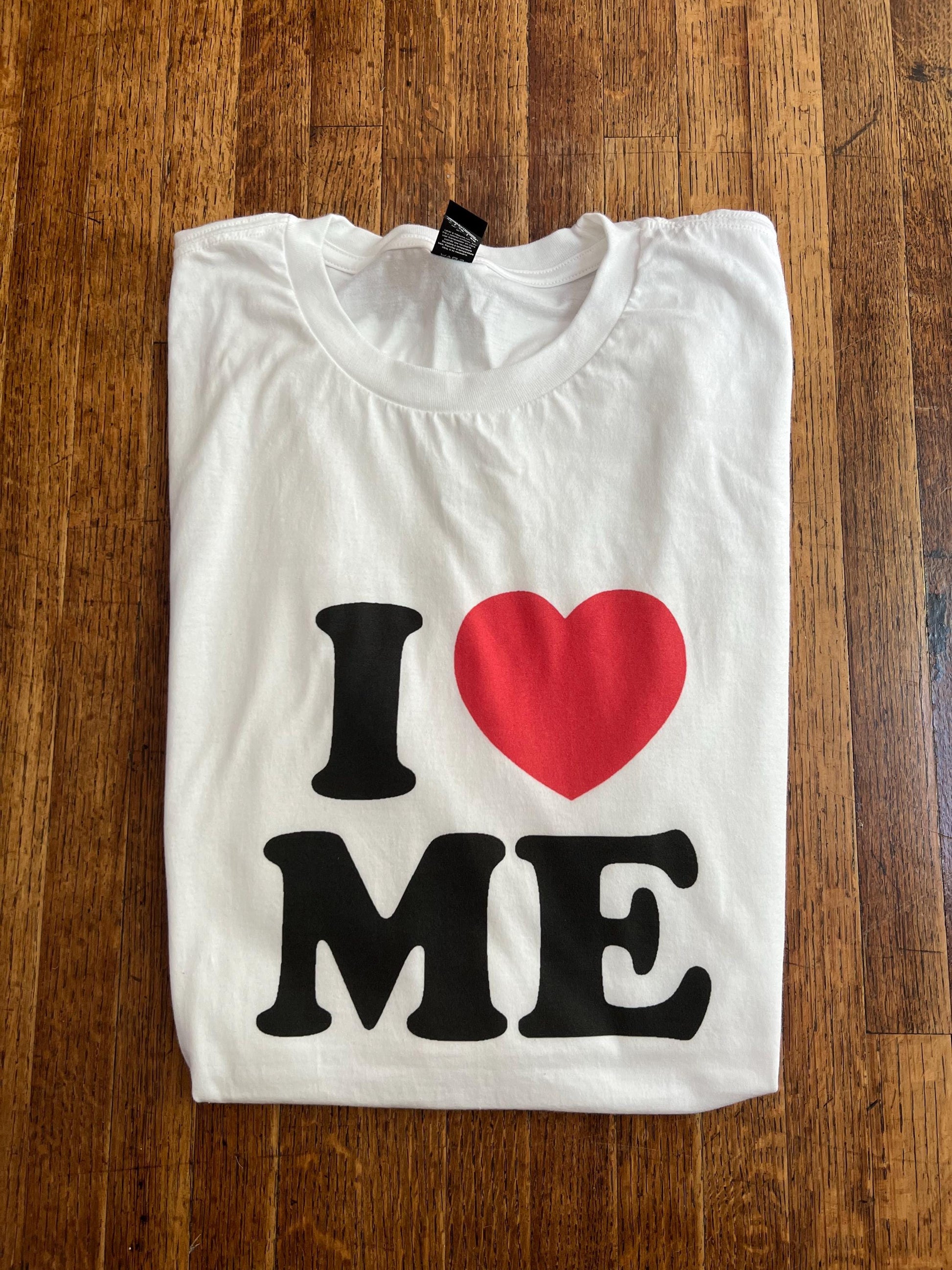 I Heart Me / I Love Me T-Shirt