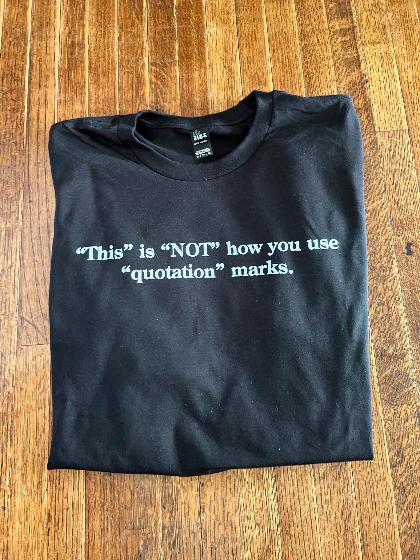 This" is "NOT" how you use "quotation" marks Unisex T-Shirt