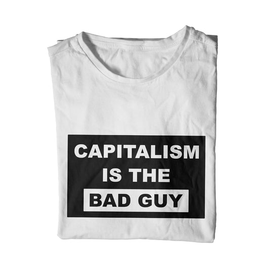 Capitalism Is The Bad Guy Unisex T-Shirt