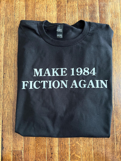 Make 1984 Fiction Again Unisex T-Shirt