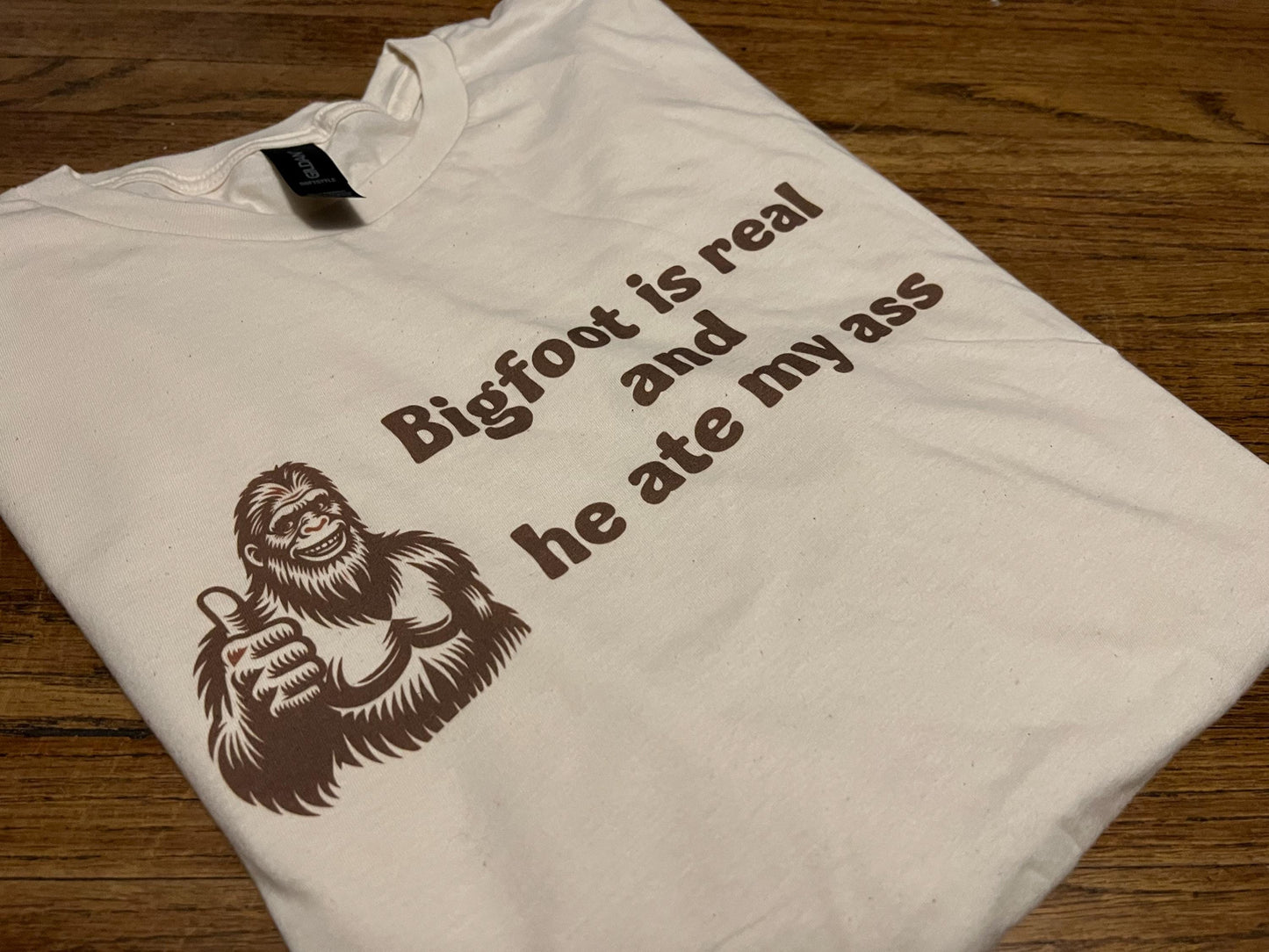 Bigfoot is real and he ate my ass Unisex T-Shirt