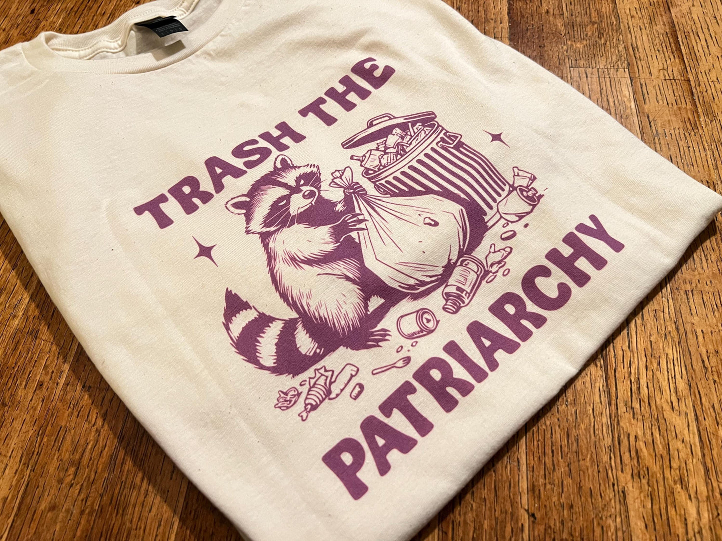 Trash The Patriarchy Raccoon T-Shirt