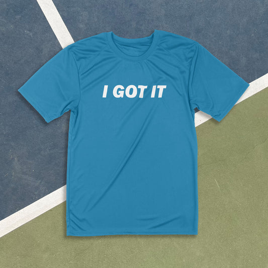 I Got It Performance Tee