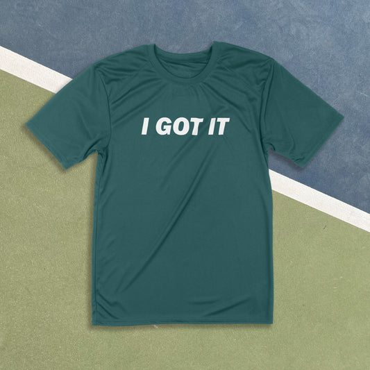 I Got It Performance Tee